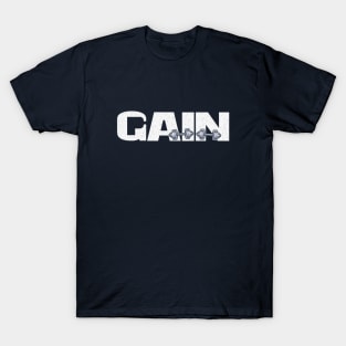 Pain and Gain always together T-Shirt